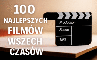 100 najlepszych filmów wszech czasów ever